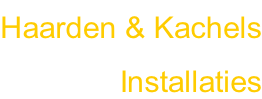 Haarden & Kachels Installaties